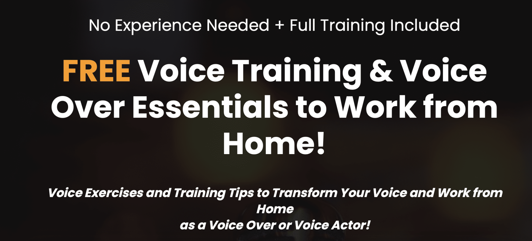 Voice Training & Voice Over Essentials to Work from Home