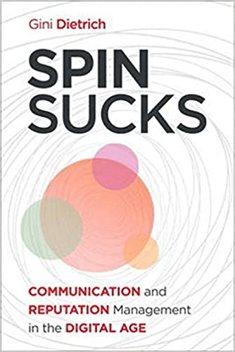 Spin Sucks: Reputation and Communication Management In The Digital Age